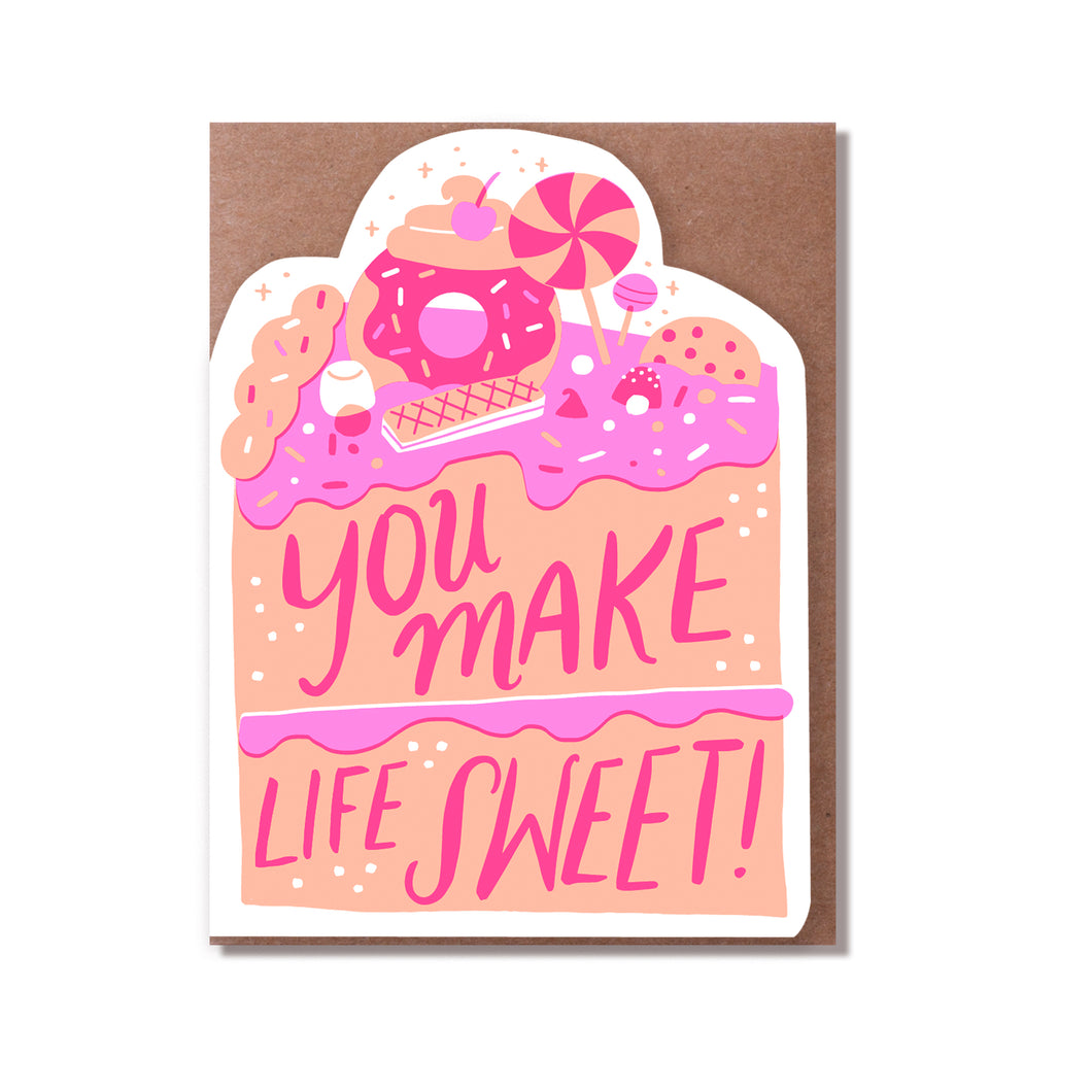 YOU MAKE LIFE SWEET
